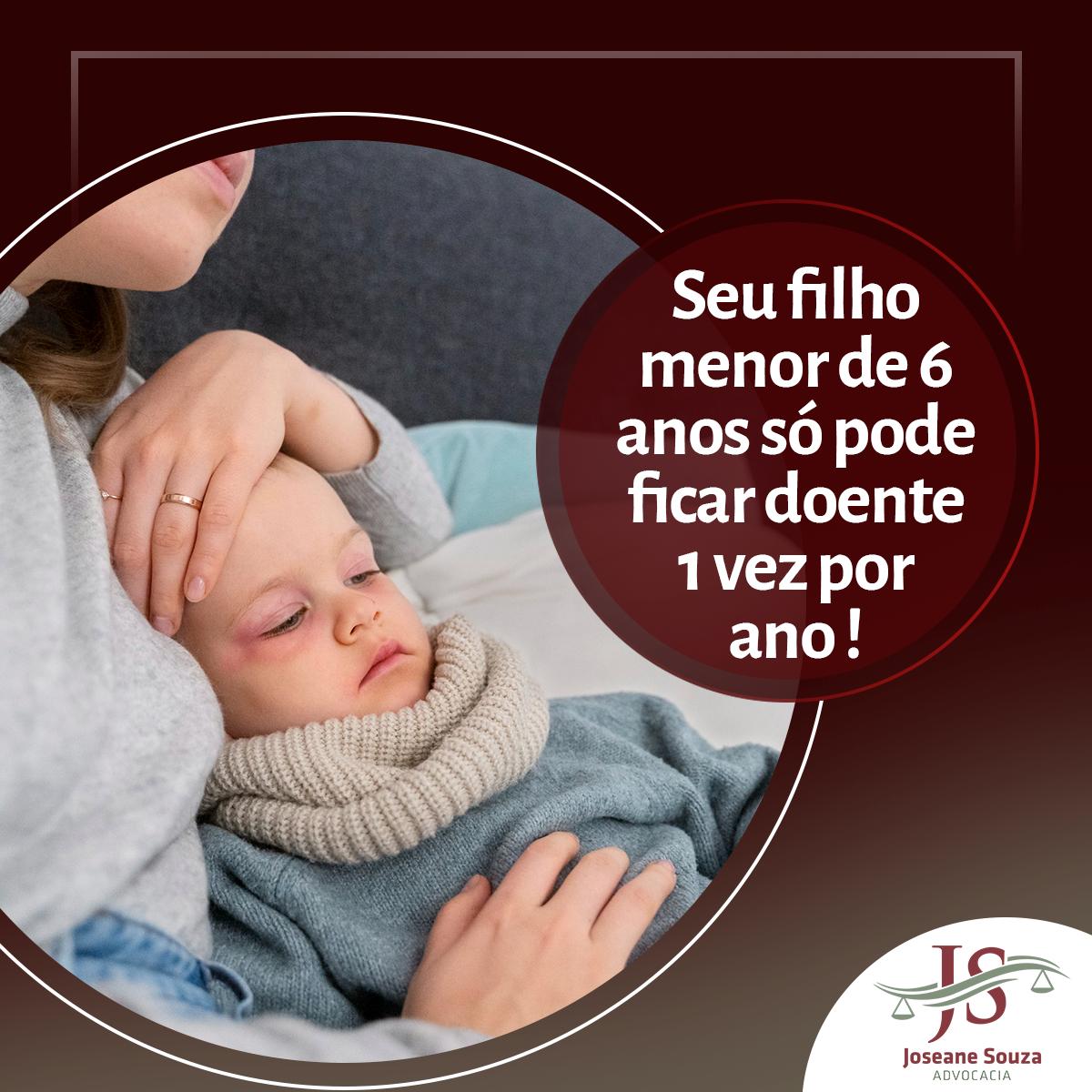 Seu filho menor de 6 anos, só poderá ficar doente 1x por ano!